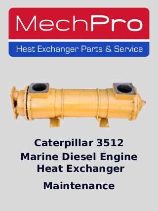 Caterpillar 3508 Shell and Tube heat exchanger maintenance