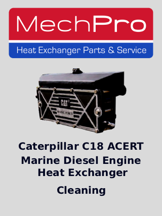 Caterpillar C18 ACERT diesel engine heat exchanger cleaning