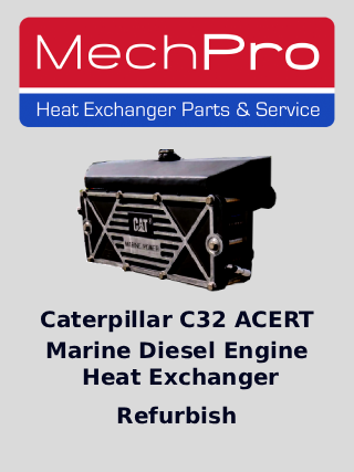 Caterpillar C32 ACERT marine diesel heat exchanger refurbish
